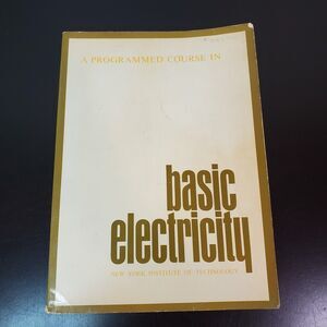 A Programmed Course in Basic Electricity by New York Institute of Technology